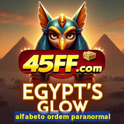 alfabeto ordem paranormal